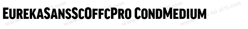 EurekaSansScOffcPro CondMedium字体转换